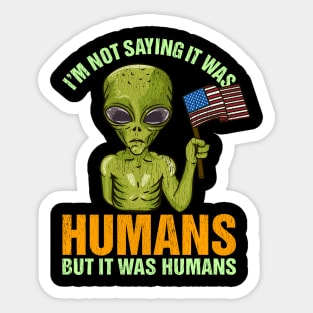 Funny Alien Quote - Martian Halloween Costume Gift Sticker